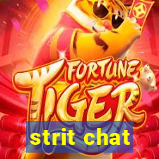 strit chat